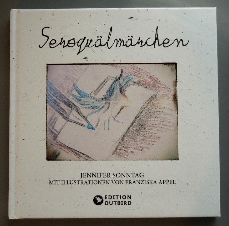 Buch Seroquälmärchen mit Zeichnungen von Franziska Appel